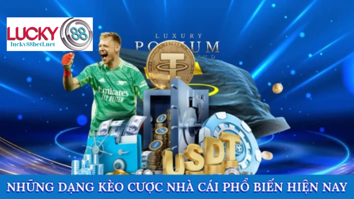 Các loại kèo cược nhà cái phổ biến hiện nay