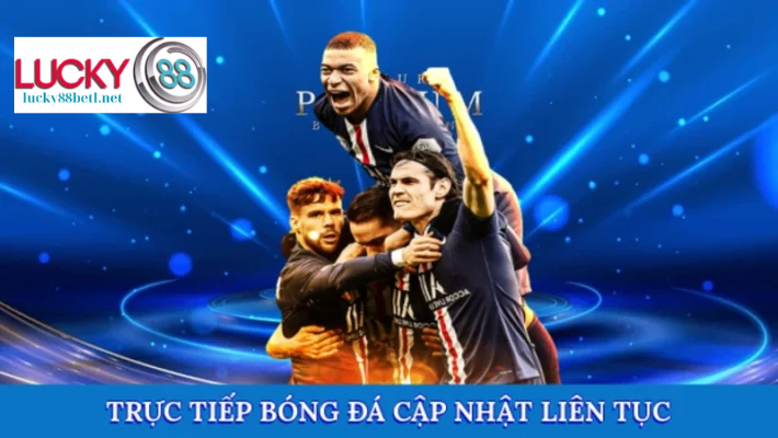 Lịch Trực Tiếp Bóng Đá Được Cập Nhật Liên Tục, Đa Dạng