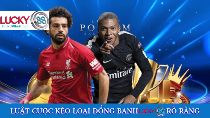 "] Luật chơi kèo đồng banh tại Lucky88 được trình bày rõ ràng và dễ hiểu