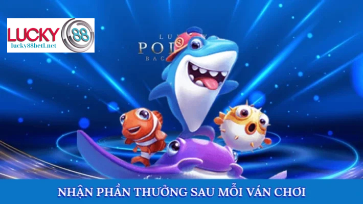Nhận Thưởng Sau Mỗi Ván Chơi