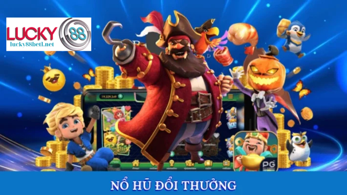 Nổ Hũ Đổi Thưởng - Cơ Hội Nhận Thưởng Vô Cùng Cao