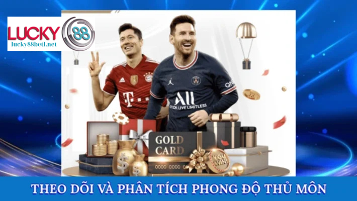 Theo dõi và phân tích phong độ thủ môn penalty