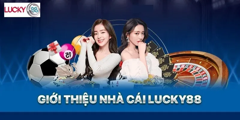 Giới thiệu sơ lược về nhà cái LUCKY88