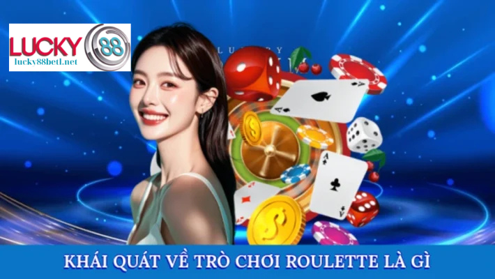 Tìm hiểu về trò chơi Roulette
