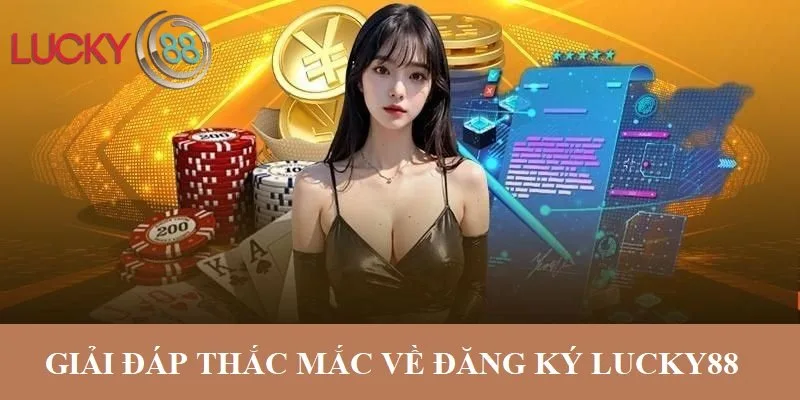 Giải đáp các thắc mắc thường gặp