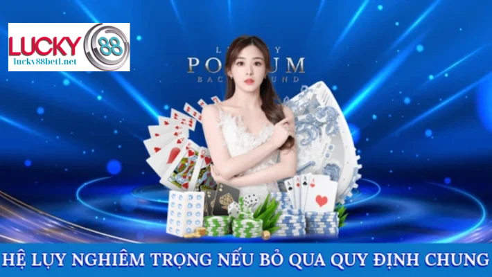 Hệ lụy nghiêm trọng nếu bỏ qua quy định chung