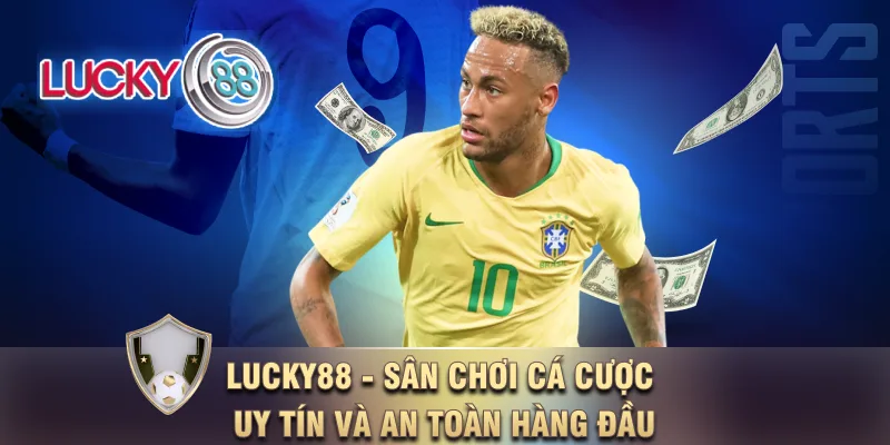 LUCKY88 – sân chơi cá cược uy tín và an toàn hàng đầu.